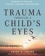 Trauma Through A Childs Eyes Awakening